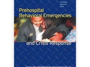 Prehospital Behavioral Emergencies and Crisis Response