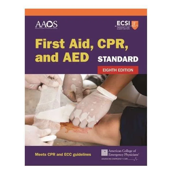 Standard First Aid, CPR, and AED Eighth Edition