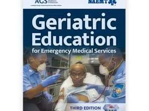 Geriatric Education for Emergency Medical Services Third Edition